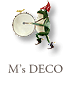 M's DECO